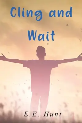 Priľnúť a čakať - Cling and Wait