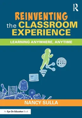Reinventing the Classroom Experience: Učenie kdekoľvek a kedykoľvek - Reinventing the Classroom Experience: Learning Anywhere, Anytime
