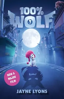 100% Wolf: Vlk: filmové vydanie - 100% Wolf: Film Tie-In Edition