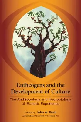 Entheogény a vývoj kultúry: Antropológia a neurobiológia extatickej skúsenosti - Entheogens and the Development of Culture: The Anthropology and Neurobiology of Ecstatic Experience
