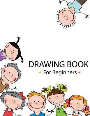 Kniha kreslenia pre začiatočníkov - Drawing Book For Beginners