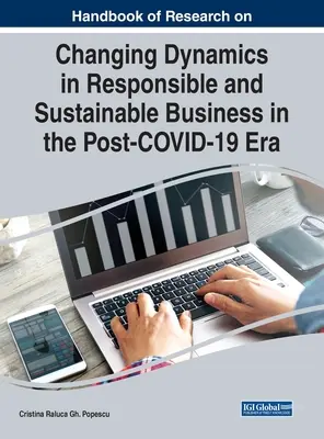 Príručka o výskume zmien dynamiky v zodpovednom a udržateľnom podnikaní v ére po skončení platnosti smernice COVID-19 - Handbook of Research on Changing Dynamics in Responsible and Sustainable Business in the Post-COVID-19 Era