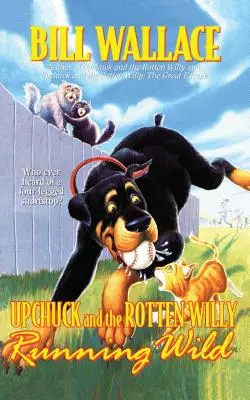 Divoký beh: Upchuck a prehnitý Willy (originál) - Running Wild: Upchuck and the Rotten Willy (Original)