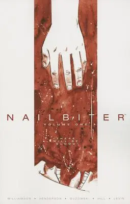 Nailbiter, zväzok 1: Bude krv - Nailbiter, Volume One: There Will Be Blood