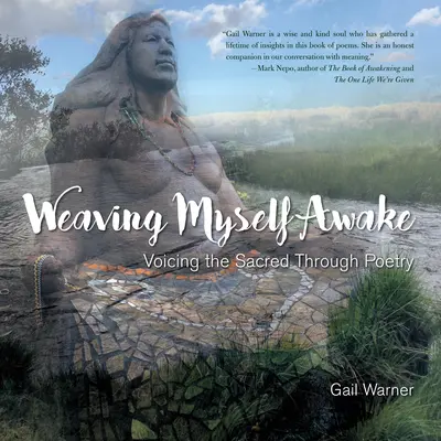 Tkanie sa prebúdza: Vyjadrovať posvätné prostredníctvom poézie - Weaving Myself Awake: Voicing the Sacred Through Poetry