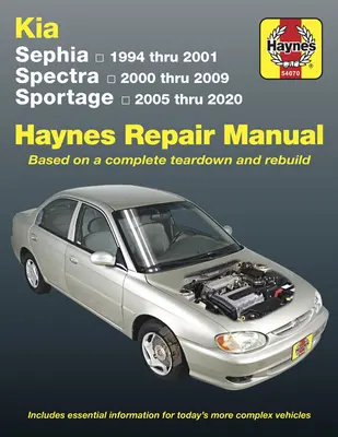 Kia Sephia (1994-2001) Spectra (2000-2009) Sportage (2005-2020): Obsahuje základné informácie pre dnešné vozidlá: (Model: Spectra (Sportage): (2020): na základe kompletnej demontáže a prestavby - obsahuje základné informácie pre dnešné vozidlá - Kia Sephia (1994-2001) Spectra (2000-2009) Sportage (2005-2020): Based on a Complete Teardown and Rebuild - Includes Essential Information for Today's