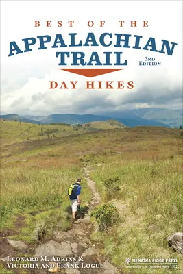 To najlepšie z Apalačského chodníka: Najkrajšie miesta na Alpeachiáde: jednodňové túry - Best of the Appalachian Trail: Day Hikes