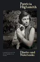 Patricia Highsmith: Jej denníky a zápisníky - Patricia Highsmith: Her Diaries and Notebooks