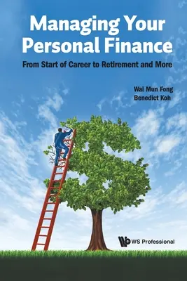 Správa osobných financií: Od začiatku kariéry až po odchod do dôchodku a iné - Managing Your Personal Finance: From Start of Career to Retirement and More