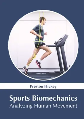 Športová biomechanika: Analýza ľudského pohybu - Sports Biomechanics: Analyzing Human Movement