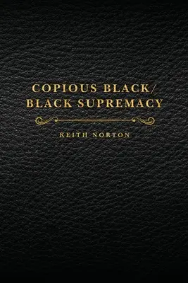 Hojná nadradenosť čiernych/čiernych - Copious Black/Black Supremacy