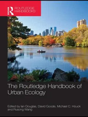 Routledge Handbook of Urban Ecology - The Routledge Handbook of Urban Ecology