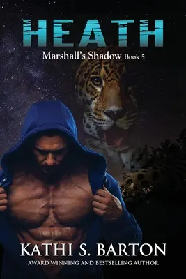 Heath: Marshallov tieň: Jaguárska meniteľská romanca - Heath: Marshall's Shadow - Jaguar Shapeshifter Romance