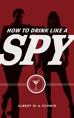 Ako piť ako špión - How to Drink Like a Spy
