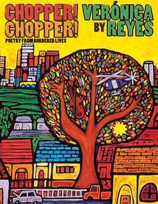Chopper! Chopper! Poézia z ohraničených životov - Chopper! Chopper! Poetry from Bordered Lives