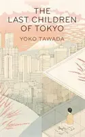 Posledné deti Tokia - Last Children of Tokyo