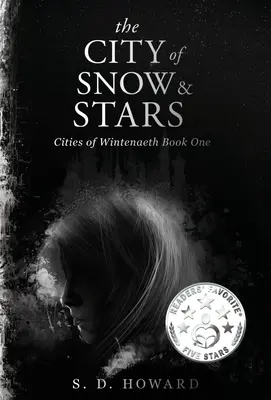 Mesto snehu a hviezd: Mesta z Wintenaethu Kniha prvá - The City of Snow & Stars: Cities of Wintenaeth Book One