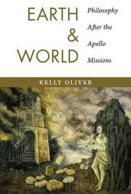 Zem a svet: Filozofia po misiách Apollo - Earth and World: Philosophy After the Apollo Missions