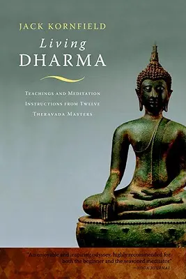 Živá dharma: učenie a meditačné návody od dvanástich theravádových majstrov - Living Dharma: Teachings and Meditation Instructions from Twelve Theravada Masters