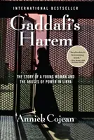 Kaddáfího hárem - Príbeh mladej ženy a zneužívania moci v Líbyi - Gaddafi's Harem - The Story of a Young Woman and the Abuses of Power in Libya
