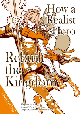 Ako realistický hrdina znovu vybudoval kráľovstvo (Manga): Omnibus 3 - How a Realist Hero Rebuilt the Kingdom (Manga): Omnibus 3