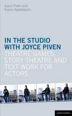 V štúdiu s Joyce Pivenovou: Divadelné hry, divadlo príbehov a práca s textom pre hercov - In the Studio with Joyce Piven: Theatre Games, Story Theatre and Text Work for Actors