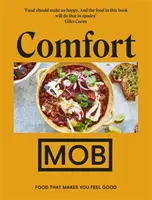 Komfortný dav: Potraviny, ktoré vám robia dobre - Comfort Mob: Food That Makes You Feel Good