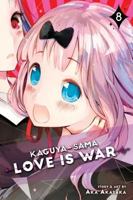 Kaguya-Sama: 8, 8 - Kaguya-Sama: Love Is War, Vol. 8, 8