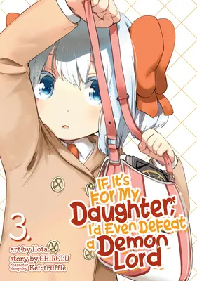 Ak je to pre moju dcéru, porazil by som aj Pána démonov (Manga) Vol. 3 - If It's for My Daughter, I'd Even Defeat a Demon Lord (Manga) Vol. 3