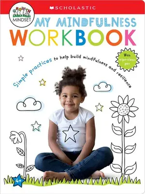 Pracovný zošit My Mindfulness: Scholastic Early Learners (My Growth Mindset): A Book of Practices (Kniha cvičení) - My Mindfulness Workbook: Scholastic Early Learners (My Growth Mindset): A Book of Practices