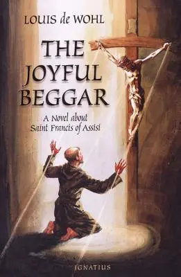 Radostný žobrák: svätý František z Assisi - The Joyful Beggar: St. Francis of Assisi