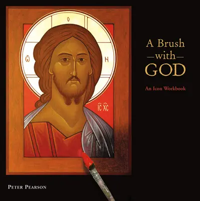 Štetec s Bohom: Ikona Pracovný zošit - A Brush with God: An Icon Workbook