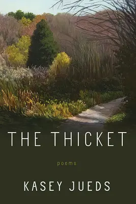 The Thicket: Básne - The Thicket: Poems