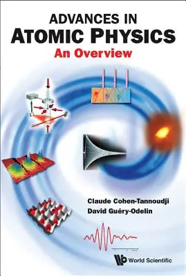 Pokroky v atómovej fyzike: Asociácia fyziky a fyzikálnych vied: Prehľad - Advances in Atomic Physics: An Overview