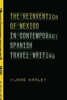 Znovuobjavenie Mexika v súčasnej španielskej cestopisnej literatúre - The Reinvention of Mexico in Contemporary Spanish Travel Writing