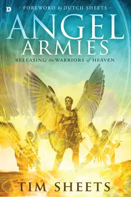 Anjelské armády: Uvoľnenie nebeských bojovníkov - Angel Armies: Releasing the Warriors of Heaven