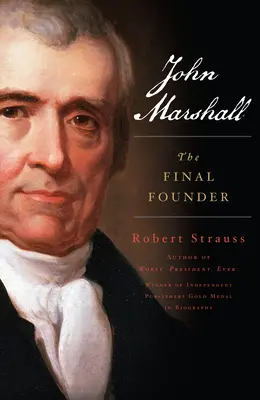 John Marshall: Marshall: Posledný zakladateľ - John Marshall: The Final Founder