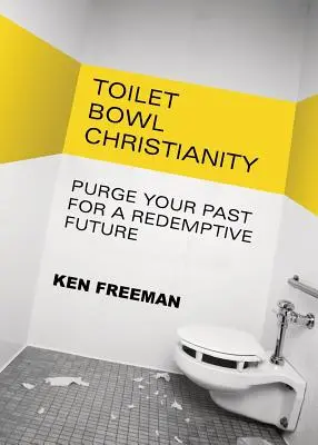 Kresťanstvo záchodovej misy - Toilet Bowl Christianity
