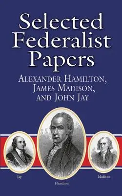 Vybrané federalistické dokumenty - Selected Federalist Papers