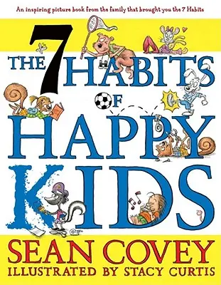 7 návykov šťastných detí - The 7 Habits of Happy Kids