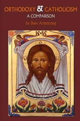 Pravoslávie a katolicizmus: Porovnanie - Orthodoxy and Catholicism: A Comparison
