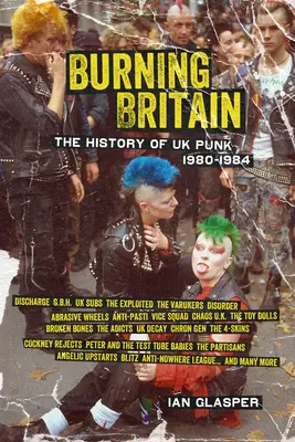 Horiaca Británia: História britského punku 1980-1984 - Burning Britain: The History of UK Punk 1980-1984