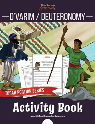 D'varim / Deuteronómium Kniha aktivít: Deuterim / Deuterium: Porcie Tóry pre deti. - D'varim / Deuteronomy Activity Book: Torah Portions for Kids