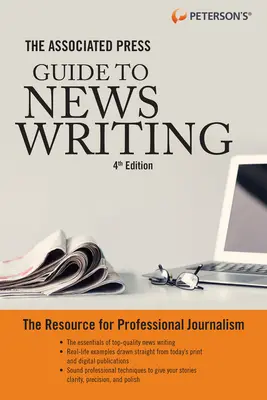 The Associated Press Guide to News Writing, 4. vydanie - The Associated Press Guide to News Writing, 4th Edition