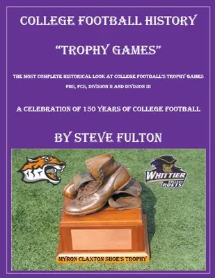Zápasy o trofeje v histórii univerzitného futbalu - College Football History Trophy Games