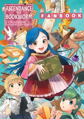 Ascendance of a Bookworm: Kniha fanúšikov 1 - Ascendance of a Bookworm: Fanbook 1