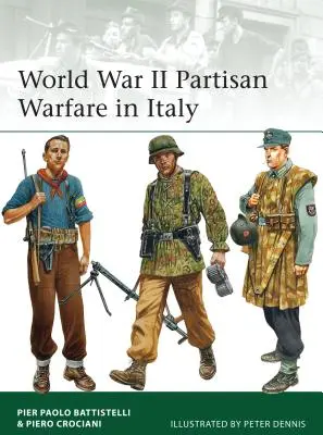 Partizánska vojna v Taliansku počas druhej svetovej vojny - World War II Partisan Warfare in Italy