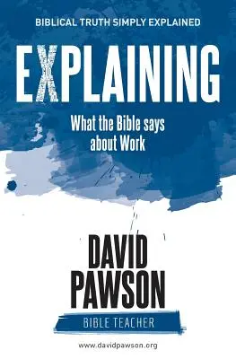 VYSVETLENIE Čo hovorí Biblia o práci - EXPLAINING What the Bible says about Work