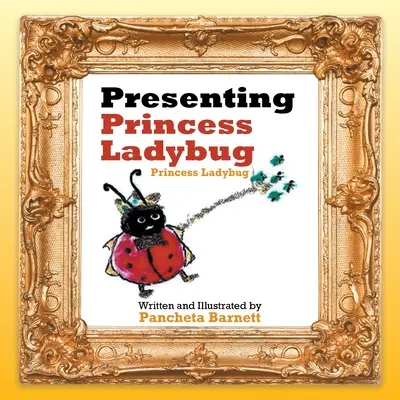 Predstavujeme princeznú Berušku: Princezná Beruška - Presenting Princess Ladybug: Princess Ladybug