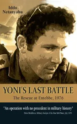 Yoniho posledná bitka: Záchrana v Entebbe, 1976 - Yoni's Last Battle: The Rescue at Entebbe, 1976